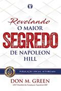 Ler Revelando o maior segredo de Napoleon Hill, do autor Don M. Green Ler Revelando o maior segredo de Napoleon Hill, do autor Don M. Green
