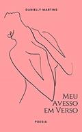 Ler Meu avesso em verso, do autor Danielly Martins Ler Meu avesso em verso, do autor Danielly Martins