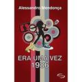 Ler Era Uma Vez 1986, do autor Alessando Alcantra de Mendoça Ler Era Uma Vez 1986, do autor Alessando Alcantra de Mendoça