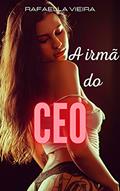 Ler A irmã do CEO: (Romance erótico lésbico), do autor R. Vieira
