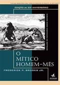 Ler O Mítico Homem-mês: Ensaios Sobre Engenharia de Software, do autor Frederick P. Brooks Jr.