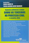 Ler Aspectos Polêmicos e Atuais Sobre os Terceiros no Processo Civil e Assuntos Afins, do autor Fredie Didier Junior; Teresa Arruda Alvim Wambier