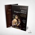 Ler MITO E IMAGENS MÍTICAS - ENSAIOS SOBRE O PENSAMENTO MÍTICO, LITERATURA E FILOSOFIA NA GRÉCIA ANTIGA, do autor JAA TORRANO