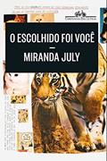 Ler O escolhido foi você, do autor Miranda July