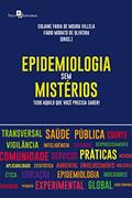 Ler Epidemiologia sem Mistérios, do autor Edlaine Faria De Moura Villela