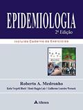 Ler Epidemiologia - 2ª Edição (eBook), do autor Roberto A. Medronho; Katia Vergetti Bloch; Ronir Raggio Luiz; Guilherme L. Werneck