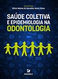 Ler Saúde Coletiva e Epidemiologia na Odontologia, do autor Sílvia Helena de Carvalho Sales-Peres Ler Saúde Coletiva e Epidemiologia na Odontologia, do autor Sílvia Helena de Carvalho Sales-Peres