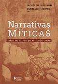 Ler Narrativas míticas: Análise das histórias que as religiões contam, do autor Emerson Sena da Silveira; Dilaine Soares Sampaio