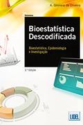 Ler Bioestatística Descodificada. Bioestatística, Epidemiologia e Investigação, do autor A. Gouveia de Oliveira Ler Bioestatística Descodificada. Bioestatística, Epidemiologia e Investigação, do autor A. Gouveia de Oliveira