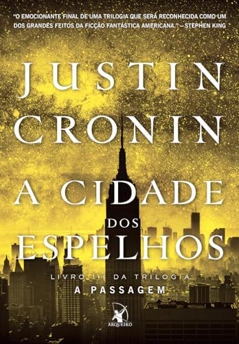 Ler A Cidade dos Espelhos (Trilogia A Passagem - Livro 3), do autor Justin Cronin