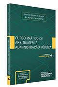 Ler Curso Prático De Arbitragem E Administração Pública, do autor Gustavo Justino E Felipe Estefam