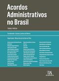 Ler Acordos Administrativos no Brasil: Teoria e Prática (Coleção Obras Coletivas), do autor Gustavo Justino de Oliveira; Wilson Accioli de Barros Filho