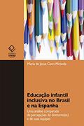 Ler Educação infantil inclusiva no Brasil e na Espanha: Uma análise comparada de percepções de diretores(as) e de suas equipesa, do autor Maria Jesus Cano de Miranda