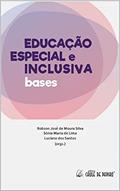 Ler EDUCAÇÃO ESPECIAL e INCLUSIVA: bases, do autor Robson Silva; Sônia Lima; Luciano Santos