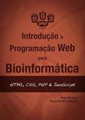 Ler Introducao a Programacao Web Para Bioinformatica. Html, Css, Php & Javascript, do autor Mariano & De Melo-minardi