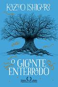 Ler O gigante enterrado, do autor Kazuo Ishiguro