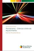 Ler Psicodrama - Ciência e Arte do Aquecimento: Espirais Psicodramáticos, do autor Antonio José dos Santos