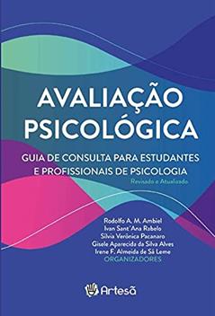 Avaliação Psicológica: Guia de Consulta Para Estudantes e Profissionais da Psicologia, do autor Felipe Valentini; Gisele A. da Silva Alves; Irene F. Almeida de Sá Leme; Ivan Sant' Ana Rabelo; Jacob Arie Laros; João Paulo Ara