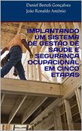 Ler IMPLANTANDO UM SISTEMA DE GESTÃO DE SAÚDE E SEGURANÇA OCUPACIONAL EM CINCO ETAPAS, do autor Daniel Bertoli Gonçalves; João Ronaldo Antônio Ler IMPLANTANDO UM SISTEMA DE GESTÃO DE SAÚDE E SEGURANÇA OCUPACIONAL EM CINCO ETAPAS, do autor Daniel Bertoli Gonçalves; João Ronaldo Antônio