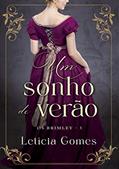 Ler Um Sonho de Verão (Os Brimley Livro 5), do autor Letícia Gomes Ler Um Sonho de Verão (Os Brimley Livro 5), do autor Letícia Gomes
