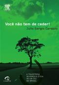 Ler Você Não Tem De Ceder!, do autor Julio Cardozo