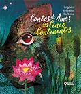 Ler Contos de amor dos cinco continentes, do autor Rogério Andrade Barbosa