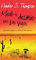 Ler Medo e Delírio em las Vegas, do autor Hunter S. Thompson Ler Medo e Delírio em las Vegas, do autor Hunter S. Thompson