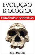 Ler Evolução Biológica: princípios e evidências, do autor Paulo Medeiros