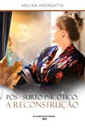 Ler PÓS-SURTO PSICÓTICO: A RECONSTRUÇÃO (Portuguese Edition), do autor Melina Andreatta Ler PÓS-SURTO PSICÓTICO: A RECONSTRUÇÃO (Portuguese Edition), do autor Melina Andreatta