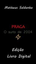 Ler PRAGA: O Surto de 2004 (Coleção Noomverso), do autor Matheus Saldanha Ler PRAGA: O Surto de 2004 (Coleção Noomverso), do autor Matheus Saldanha