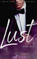 Ler Lust - (Luxúria) Romance Dark: Sinners - Livro 01 - Mundo Roxo (Sinners - Mundo Roxo 1), do autor Linda Oliveira