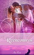 Ler Reencontros (Em Fuga Livro 2), do autor Ane Rose