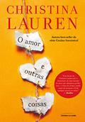 Ler O amor e outras coisas, do autor Christina Lauren
