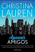 Ler Apenas amigos, do autor Christina Lauren Ler Apenas amigos, do autor Christina Lauren