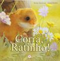 Ler Corra, ratinho!, do autor Simon Mendez Ler Corra, ratinho!, do autor Simon Mendez