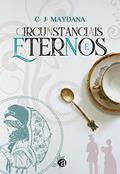 Ler Circunstanciais E Eternos, do autor C. J. Maydana Ler Circunstanciais E Eternos, do autor C. J. Maydana