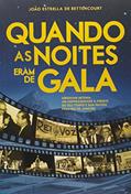 Ler Quando as noites eram de gala, do autor João Estrella de Bettencourt