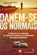 Ler Danem-se os normais, do autor João Estrella De Bettencourt Ler Danem-se os normais, do autor João Estrella De Bettencourt