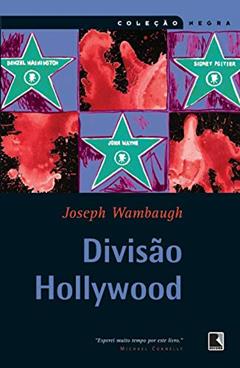 Divisão Hollywood, do autor Joseph Wambaugh