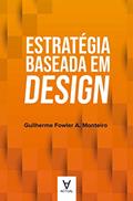 Ler Estratégia Baseada em Design, do autor Guilherme Fowler A. Monteiro