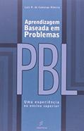 Ler Aprendizagem Baseada em Problemas (PBL): uma experiência no ensino superior, do autor Luis R. de Camargo Ribeiro Ler Aprendizagem Baseada em Problemas (PBL): uma experiência no ensino superior, do autor Luis R. de Camargo Ribeiro