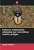 Ler Fatores ambientais afetados por micróbios contra pragas, do autor Magda Sabbour Ler Fatores ambientais afetados por micróbios contra pragas, do autor Magda Sabbour