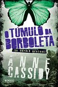 Ler O túmulo da borboleta, do autor Anne Cassidy