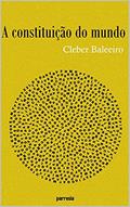 Ler A constituição do mundo, do autor Cleber Baleeiro