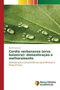 Ler Cordia verbenacea (erva baleeira): domesticação e melhoramento, do autor Montanari Jr. Ilio Ler Cordia verbenacea (erva baleeira): domesticação e melhoramento, do autor Montanari Jr. Ilio
