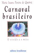Ler Carnaval Brasileiro. O Vivido e o Mito, do autor Maria Isaura Pereira Queiroz Ler Carnaval Brasileiro. O Vivido e o Mito, do autor Maria Isaura Pereira Queiroz
