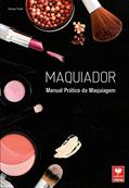 Ler Maquiador. Manual Prático da Maquiagem, do autor Simone Tinelli