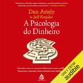 Ler A psicologia do dinheiro: Descubra como as emoções influenciam nossas escolhas financeiras e aprenda a tomar decisões mais inteligentes, do autor Dan Ariely; Jeff Kreisler Ler A psicologia do dinheiro: Descubra como as emoções influenciam nossas escolhas financeiras e aprenda a tomar decisões mais inteligentes, do autor Dan Ariely; Jeff Kreisler