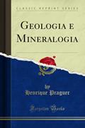 Ler Geologia e Mineralogia (Classic Reprint), do autor Henrique Praguer Ler Geologia e Mineralogia (Classic Reprint), do autor Henrique Praguer