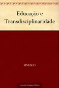 Ler Educação e Transdisciplinaridade, do autor UNESCO